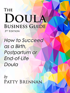 The Doula Business Guide & Workbook - By Patty Brennan