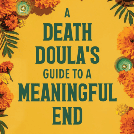 A Death Doula's Guide to a Meaningful End, book cover